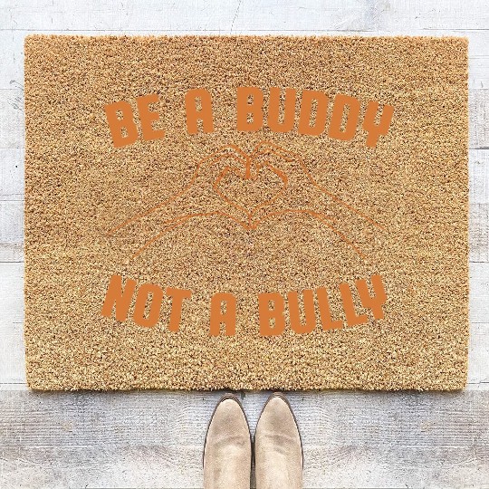 Be A Buddy Not A Bully Orange Unity Day Bullying P Coir Doormats