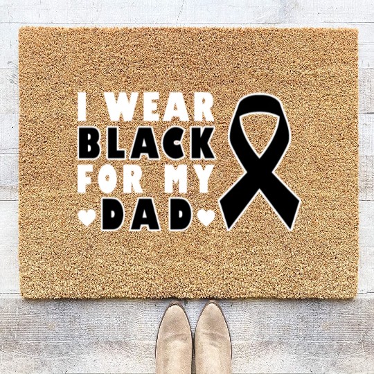 I Wear Black For My Dad Skin Cancer Warrior Coir Doormats