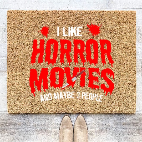 I Like Horror Movies Maybe 3 People Halloween Coir Doormats