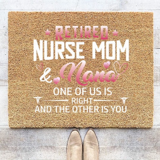 Womens Retired Nurse Mom And Nana ones of us Is Coir Doormats