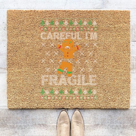 Christmas Careful I'm Fragile Funny Gingerbread Coir Doormats