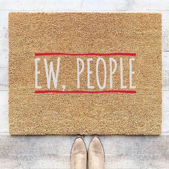 ew people funny quote Coir Doormats