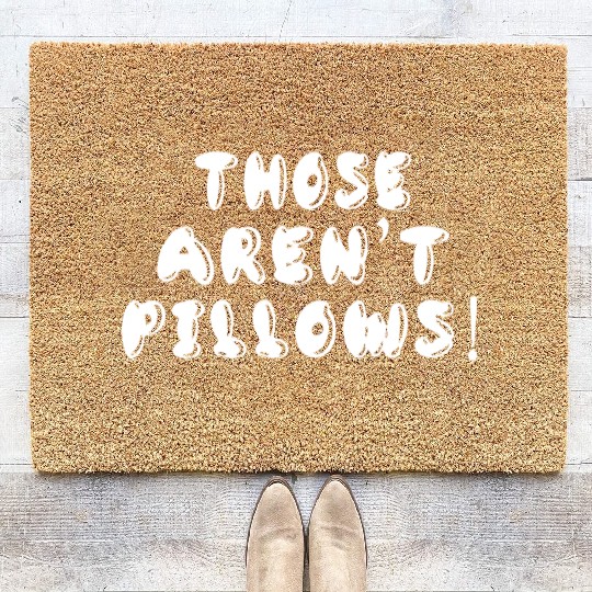 Planes Trains And Automobiles Those Aren t Pillows Coir Doormats