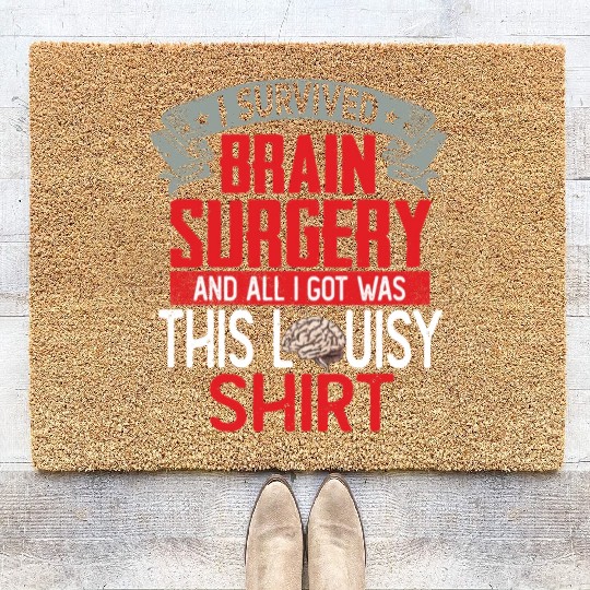 I Survived Brain Surgery Hospital Recovery Coir Doormats