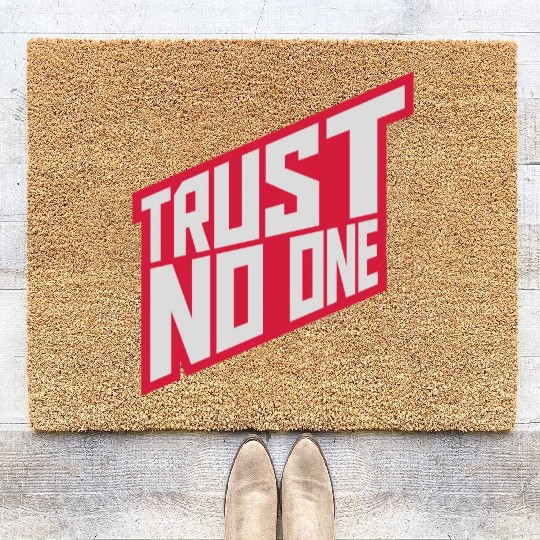 trust no one quote Coir Doormats