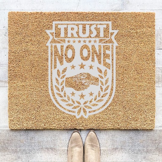 trust no one quote Coir Doormats