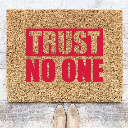trust no one quote Coir Doormats