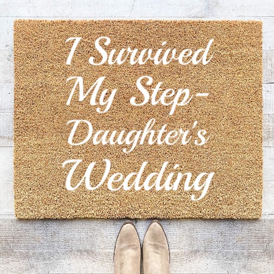 I Survived My Step-Daughter'S Wedding Funny Bride Coir Doormats