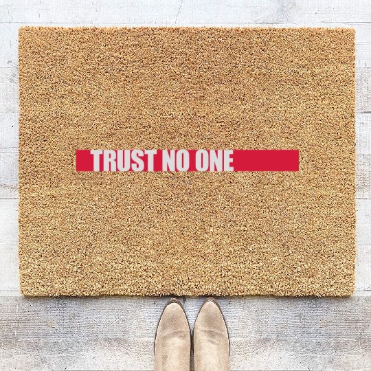 trust no one quote Coir Doormats