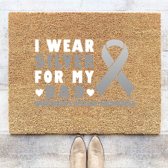 I Wear Silver For My Dad - Parkinsons Disease Coir Doormats