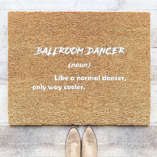 Funny Definition Dance Teacher Ballroom Dancer Coir Doormats