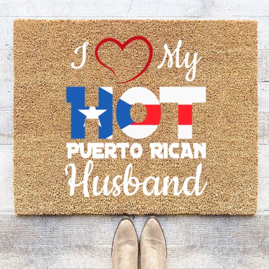 I Love My Hot Puerto Rican Husband Puerto Rico T S Coir Doormats