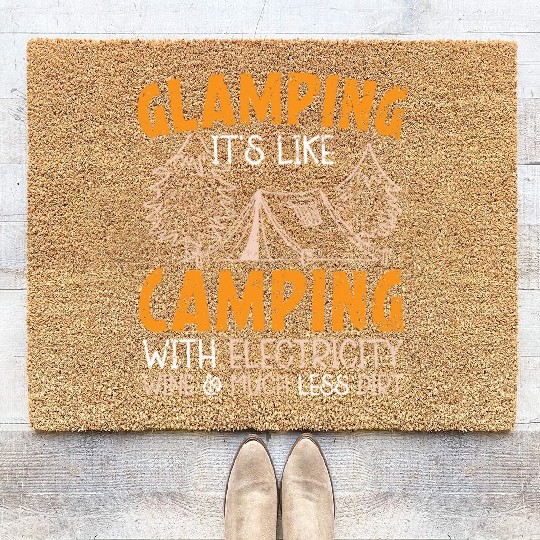Glamping It's Like Camping With Electricity Camper Coir Doormats