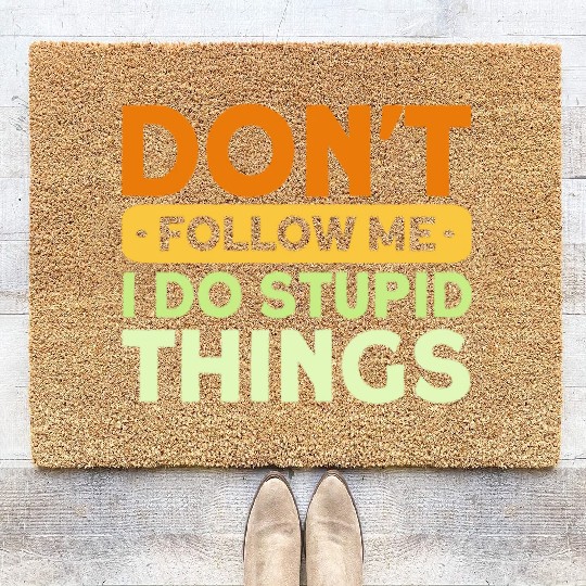 Don't Follow Me I Do Stupid Things Mountain Bike Coir Doormats