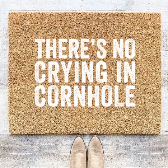 There's No Crying In Cornhole Bean Bag Toss Game Coir Doormats