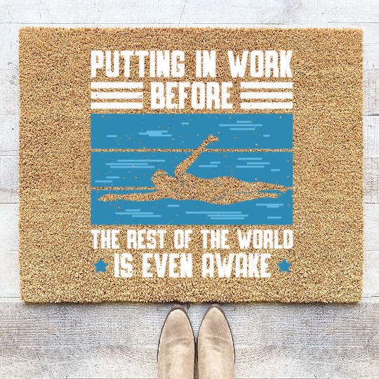 Putting In Work Before The Rest Of The World Is Coir Doormats