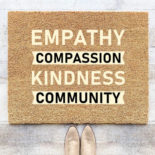 t Empathy Compassion Kindness Community 4 01 Coir Doormats