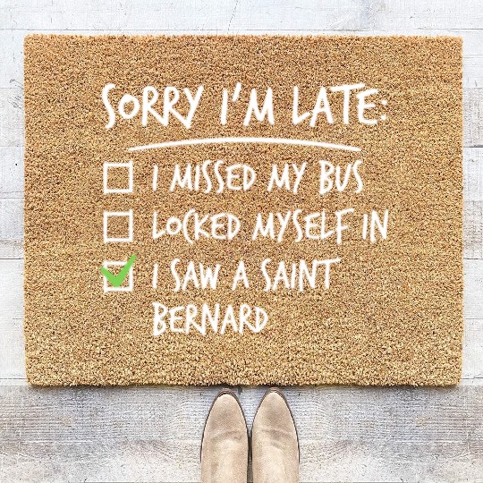 Sorry I'm Late Saint Bernard Coir Doormats