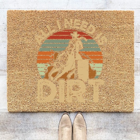I Need Is Dirt Barrel Racing Equestrian Horse Coir Doormats