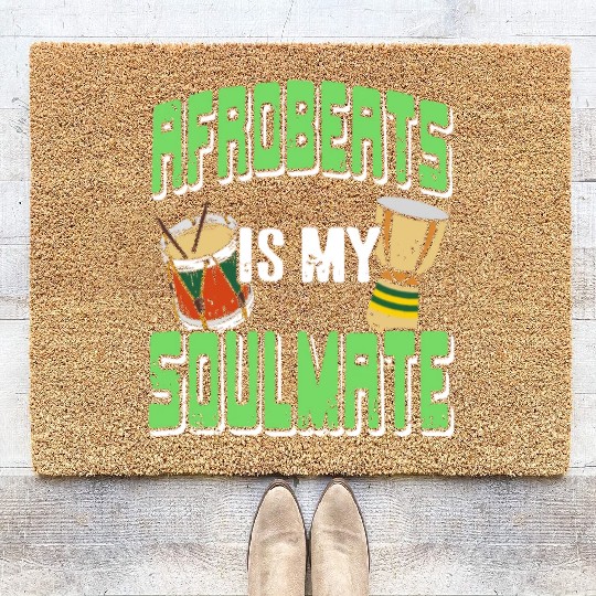 Afrobeats is my Soulmate African Music Coir Doormats