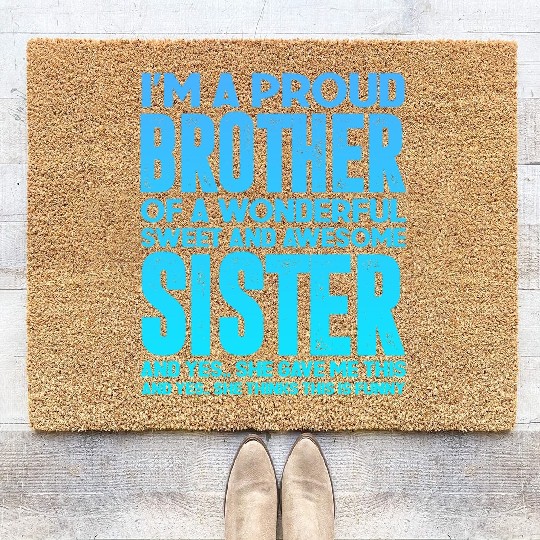 Proud Brother of a Wonderful Sweet Awesome Sister Coir Doormats