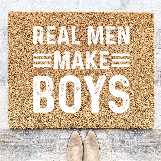 Real Men Make Boys Daddy Announcement Daddy To Be Coir Doormats