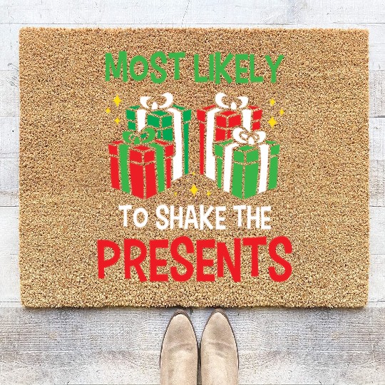 Christmas Most Likely To Shake Presents Funny Xmas Coir Doormats