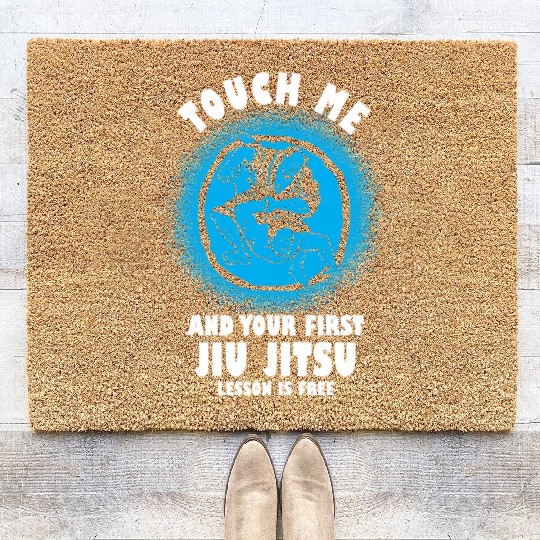Touch Me And Your First Jiu Jitsu Lesson Is Free Coir Doormats