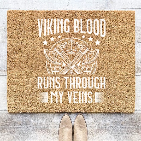 Viking Blood Runs Through My Veins Pagan Norsemen Coir Doormats