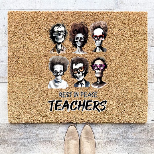 Rest in peace teachers Coir Doormats