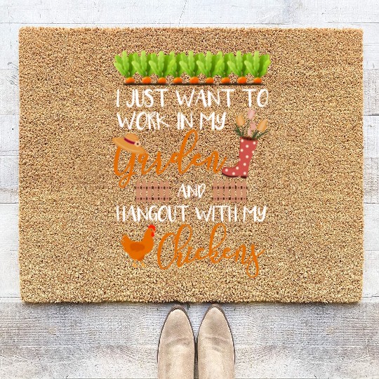 Work In My Garden Hangout with My Chickens Coir Doormats