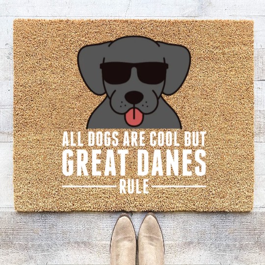 All Dogs Are Cool But Great Danes Rule Coir Doormats