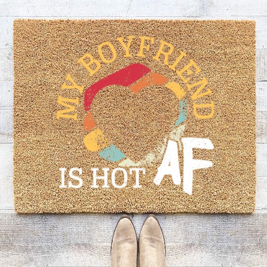 My Boyfriend Is Hot AF Relationship Girlfriend Coir Doormats