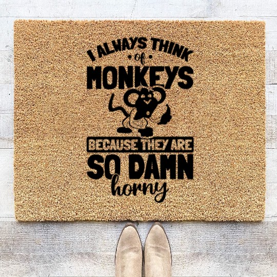 I always think about Monkeys - Chimpanzee Oranguta Coir Doormats