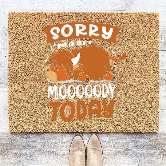 Sorry I'm A Bit Moody Today Highland Cow Coir Doormats