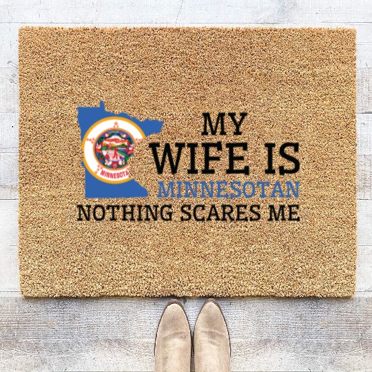 Nothing Scares Me Minnesotan Wife Minnesota Coir Doormats