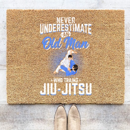 Never Underestimate An Old Man Jiu Jitsu BJJ Jiu-J Coir Doormats