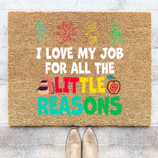 I Love My Job For All The Little Reasons Coir Doormats