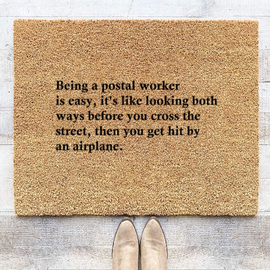 Being A Postal Worker Is Easy Coir Doormats