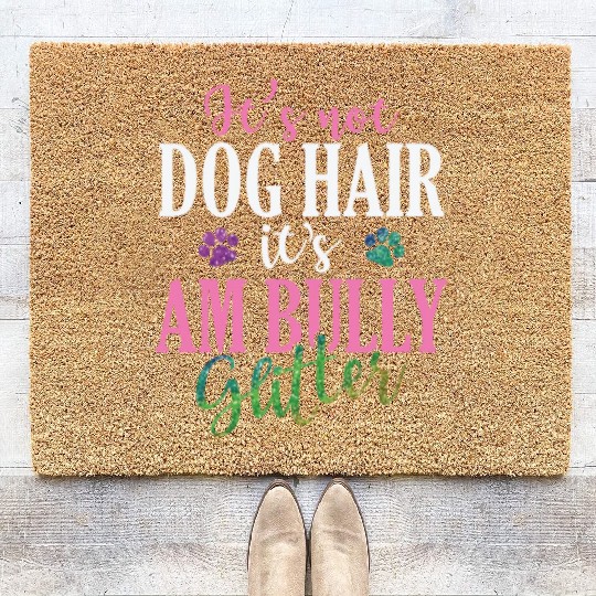 It's not Dog Hair It's AM Bully Glitter Bulldog Coir Doormats