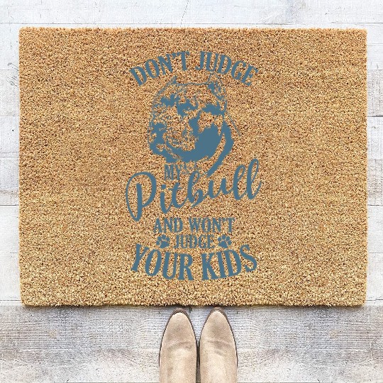 Dont' Judge my Pit Bull Pet Dog Coir Doormats