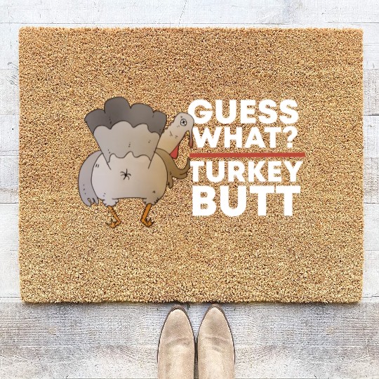 Guess What Turkey Butt (Chicken Butt) Thanksgiving Coir Doormats