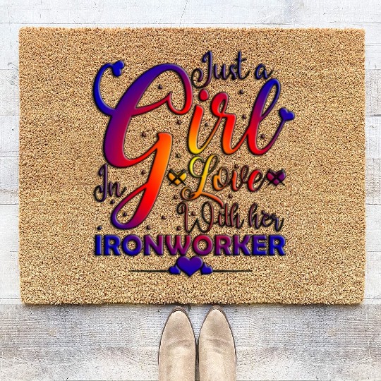 Just A Girl In Love With Her Ironworker Coir Doormats