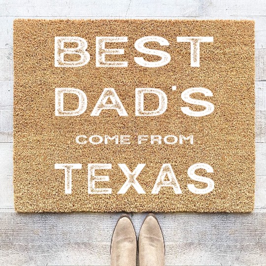Best Dad Come From Texas Coir Doormats