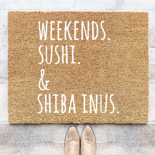 Weekends Sushi And Shiba Inus Coir Doormats