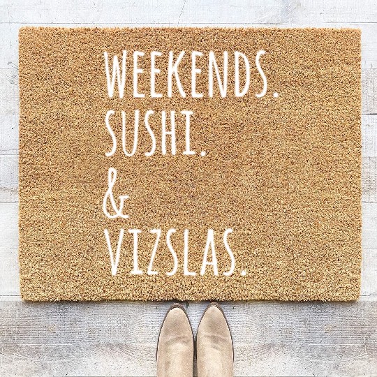 Weekends Sushi And Vizslas Coir Doormats