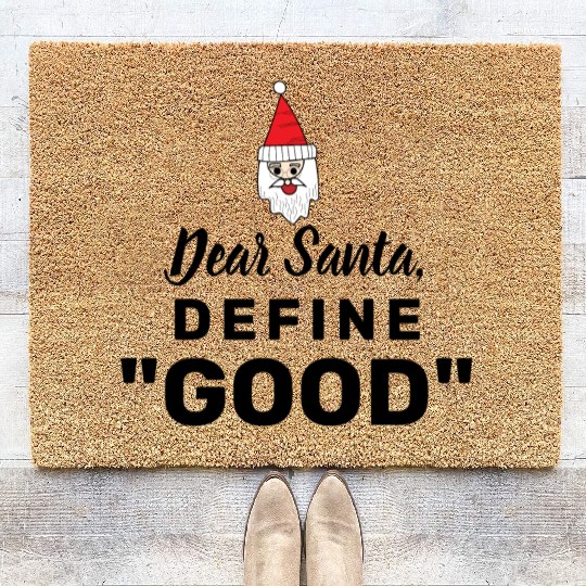 Dear Santa define good Coir Doormats