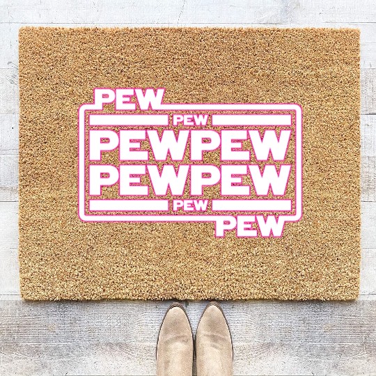 Pew Pew Pew Coir Doormats