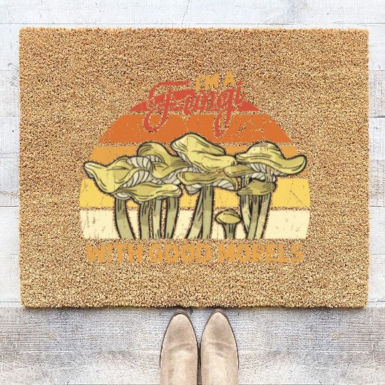 I'm a fungi with good morels - fungi Coir Doormats