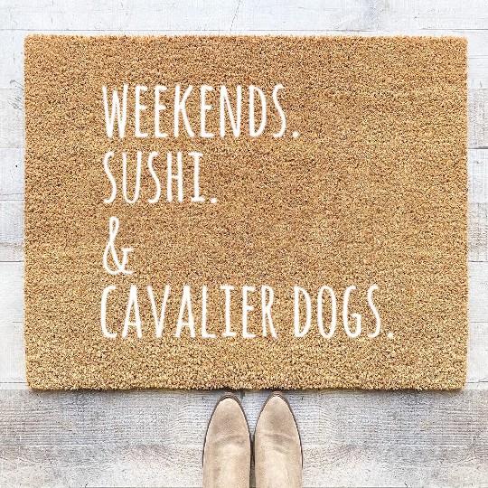 Weekends Sushi And Cavalier King Charles Spaniels Coir Doormats